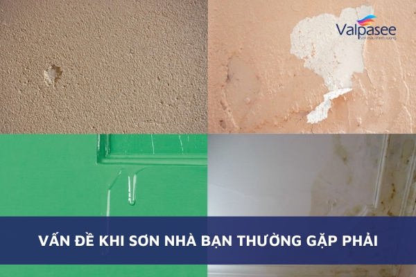 Vấn đề khi sơn nhà bạn thường gặp phải.